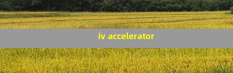 iv accelerator